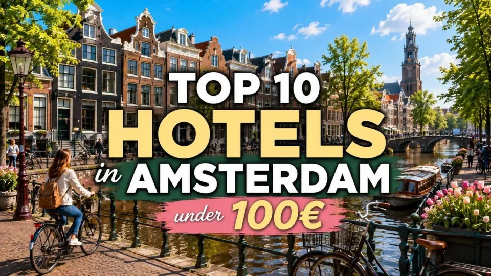 Where to Stay in Amsterdam Best Budget Hotels